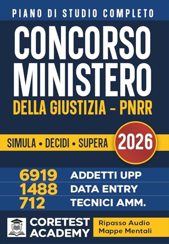 Concorso Ministero della Giustizia – PNRR 2026: I 30 quesiti situazionali spiegati con simulazioni commentate, mappe mentali e audio di ripasso per gestire la prova con metodo e sicurezza