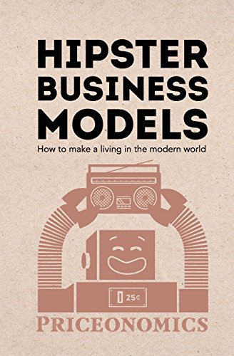 Hipster Business Models by Priceonomics