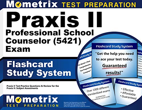 Praxis II Professional School Counselor (5421) Exam Flashcard Study System: Praxis II Test Practice Questions & Review for the Praxis II: Subject Assessments (Cards)