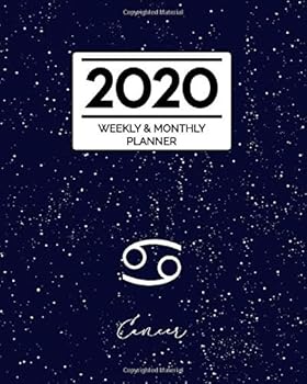 2020 Monthly and Weekly Planner: Cancer : Jan to Dec 2020 Monthly Planner: Zodiac Sign, Stars, Celestial, Astrology Agenda - 8 X 10