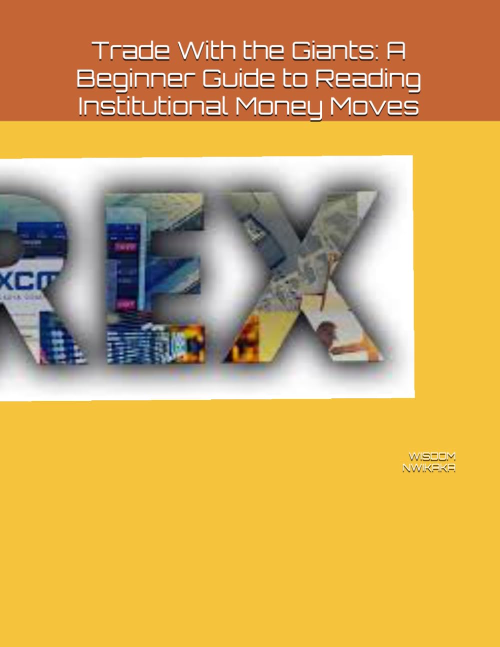 Trade With the Giants: A Beginner Guide to Reading Institutional Money Moves