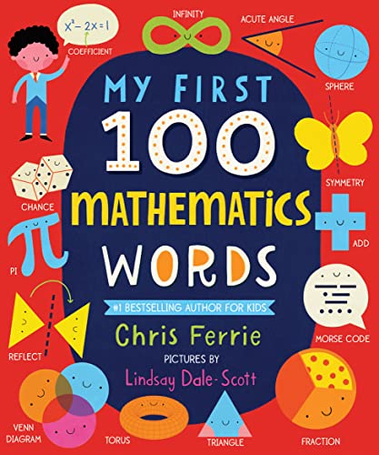 Image of My First 100 Mathematics Words: Introduce Babies and Toddlers to Algebra, Geometry, Calculus and More! From the #1 Science Author for Kids (My First STEAM Words)