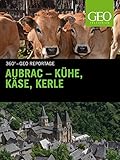 Aubrac - Kühe, Käse, Kerle