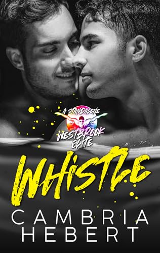 Whistle : A Male/Male Westbrook Elite Standalone