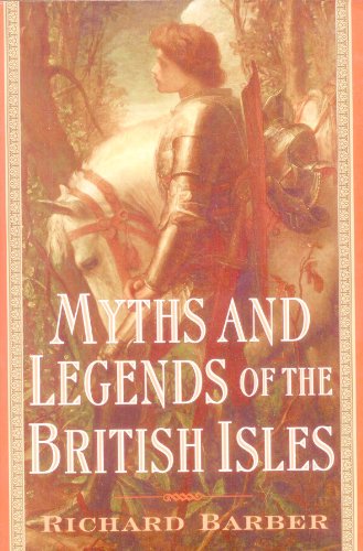 Myths and Legends of the British Isles 0760719594 Book Cover