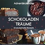 Adventskalender der Weihnachtsbäckerei: Backen mit Schokolade zu Weihnachten - Backbuch mit 24 Rezepten für Kuchen, Gebäck, Stollen, Pralinen, ... Kochbuch als Geschenk für Familie und Kinder