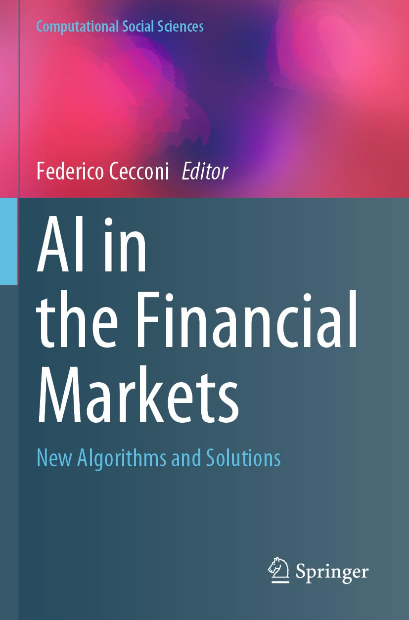 AI in the Financial Markets: New Algorithms and Solutions (Computational Social Sciences)