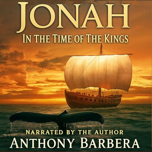 Jonah in the Time of the Kings (Authored by Anthony Barbera) episode artwork
