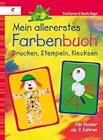 Mein allererstes Farbenbuch : Drucken, Stempeln, Klecksen 383883366X Book Cover