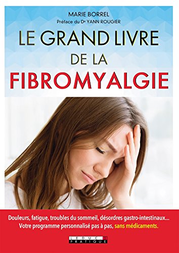 Télécharger Le Grand Livre de la fibromyalgie Livre eBook France