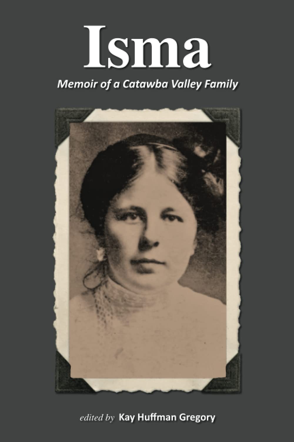 Isma: Memoir of a Catawba Valley Family