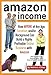 Produktbild Amazon Income How ANYONE of Any Age, Location, and/or Background Can build a Highly Profitable Online Business with Amazon: How Anyone of Any Age, ... Highly Profitable Online Business with Amazon