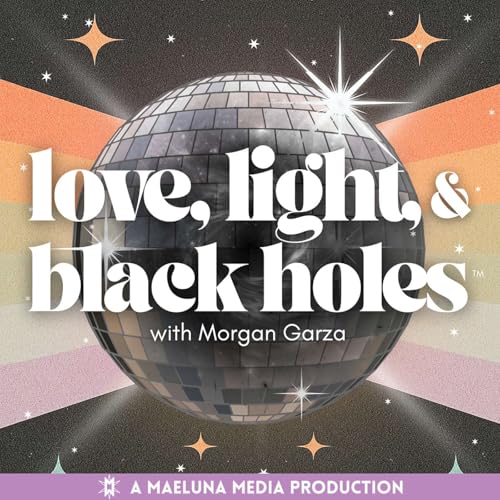 Page de couverture de Love, Light, and Black Holes