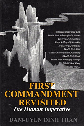 First Commandment Revisited: The Humans Imperative