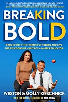 Kindle Store,Kindle eBooks,Education & Teaching Breaking Bold: Dare to Defy the Tyranny of Trends and Live the Relationship Habits of a Master Educator Weston Kieschnick