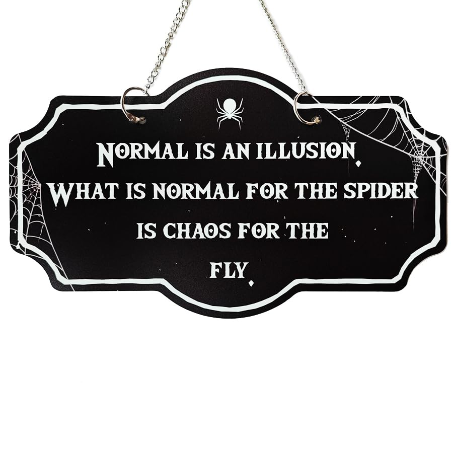 IRISVITA Gothic Sign, Normal Is An Illusion, What Is Normal for The Spider Is Chaos for The Fly, Gothic Decor for Bedroom, Vintage Halloween
