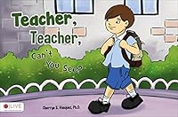 Teacher, Teacher, Can't You See? 1631855085 Book Cover