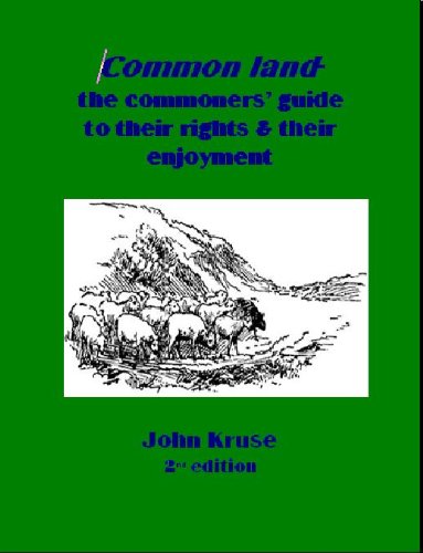 Common Righter Common land- the commoners' guide to their rights and their enjoyment ...