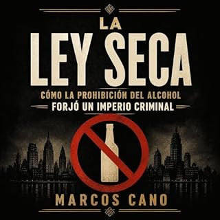 Diseño de la portada del título La ley seca: C&oacute;mo la prohibici&oacute;n del alcohol forj&oacute; un imperio criminal