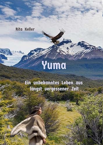 Yuma Ein unbekanntes Leben aus längst vergesseer Zeit