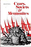 Czars, Soviets and Mennonites 0873030648 Book Cover