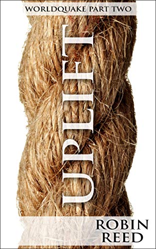Uplift: A Silo Story: Worldquake Part Two (Worldquake: A Silo Story Book 2) (English Edition)