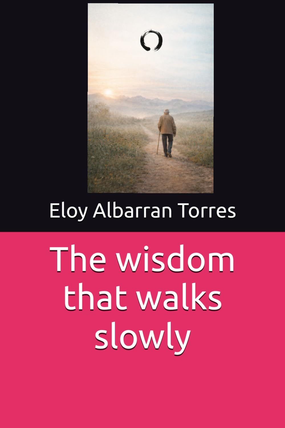 The wisdom that walks slowly (Sabiduria vivida)