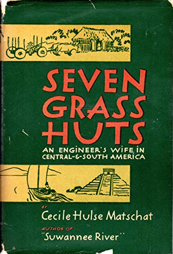 Seven grass huts; an engineer's wife in Central... B00005XVI2 Book Cover