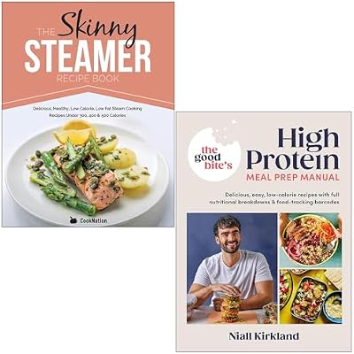 The Skinny Steamer Recipe Book By CookNation & [Hardcover] The Good Bite&rsquo;s High Protein Meal Prep Manual By Niall Kirkland 2 Books Collection Set