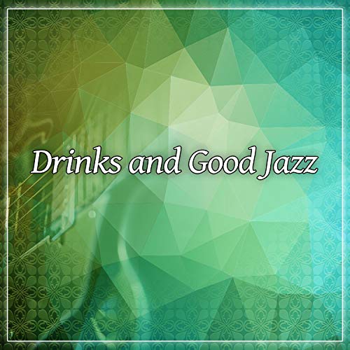 Amazon MusicでRestaurant Music SongsのDrinks and Good Jazz Restaurant