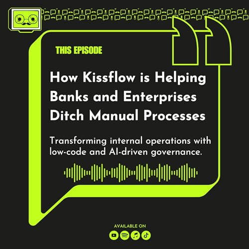 How Kissflow is Helping Banks and Enterprises Ditch Manual Processes