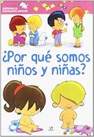Por que somos ninos y ninas?/ Why Are We Boys and Girls? (Biblioteca iniciacion sexual/ Sexual Education Library) 8466216081 Book Cover
