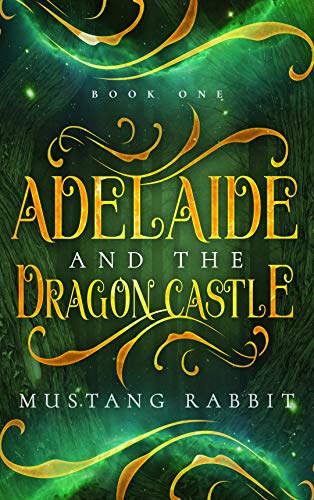 Télécharger Adelaide and the Dragon Castle (The Adelaide Series Book 1) (English Edition) Livre eBook France