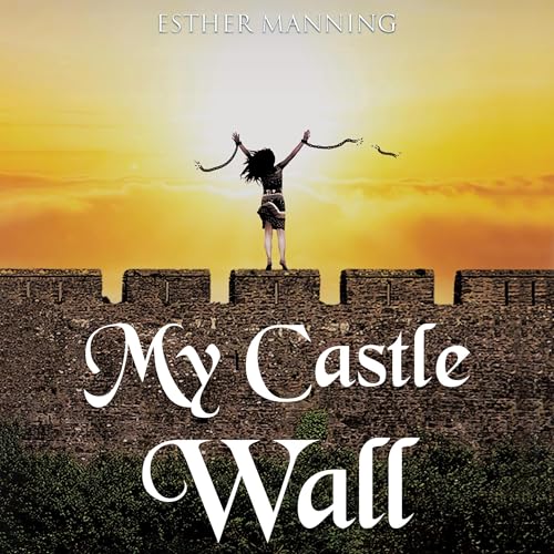 My Castle Wall by Esther Manning episode artwork