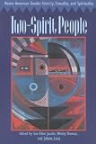 Two-Spirit People: Native American Gender Identity, Sexuality, and Spirituality