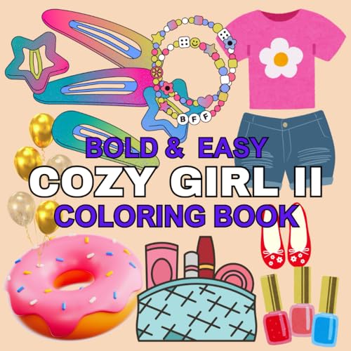 Cozy Girl II Coloring Books for Adults and Kids Relaxation.: Bold and Easy, simple and large print coloring. (Cozy Girl Coloring book)