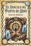  El Oráculo del Punto de Giro: Un oráculo para leer tu repetición y encontrar el punto de giro en tu vida