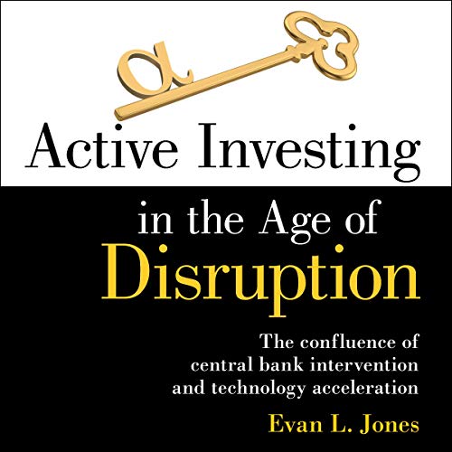 Active Investing in the Age of Disruption by Evan L. Jones episode artwork