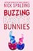 Buzzing Easter Bunnies: A Laugh Out Loud Comedy Sequel