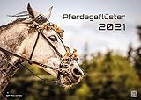  Pferdegeflüster - Der Pferdekalender - 2021 - Kalender - Format: DIN A3: Der Wandkalender mit den schönsten Pferde-Motiven!
