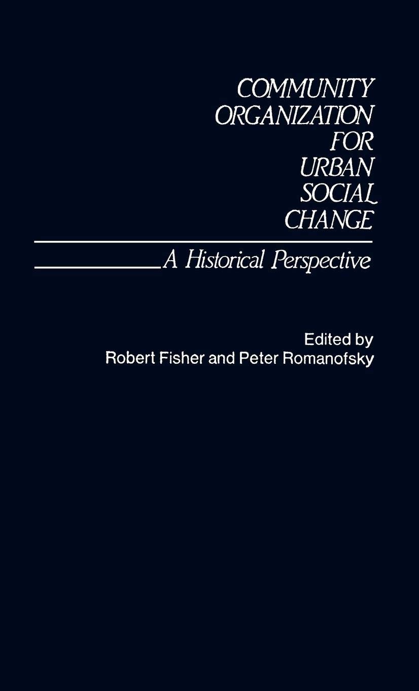 Community Organization for Urban Social Change: A Historical Perspective