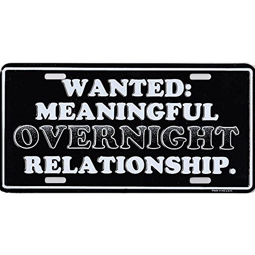 Signs 4 Fun Parody License Plate | Wanted: Meaningful Relationship |12” x 6” Decorative License Plate | Decoration Plate for Vehicle/Wall | Man Cave Decorations | Made in The USA