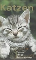 Katzen: Rassen, Pflege, Zusammenleben 3625120445 Book Cover