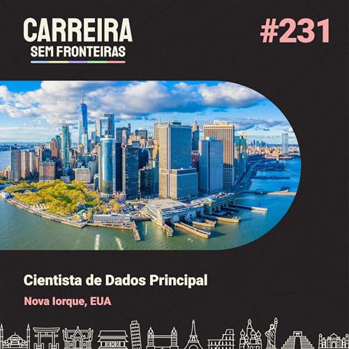 Cientista de Dados Principal em Nova Iorque, EUA - Carreira Sem Fronteiras #231