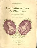  LES INDISCRETIONS DE L\'HISTOIRE.PREMIERE SERIE.