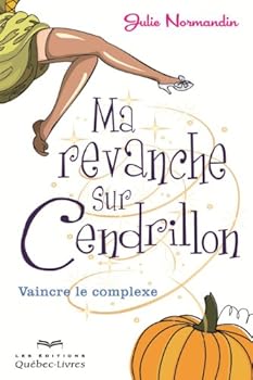 Paperback Ma revanche sur Cendrillon [French] Book