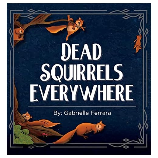 Dead Squirrels Everwhere