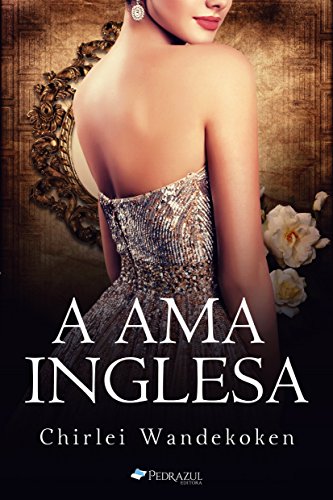 A Ama Inglesa (O Quarteto do Norte Livro 2)