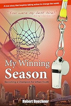Paperback My Winning Season: Becoming a Champion for Urban Youth Book