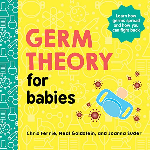Image of Germ Theory for Babies: An Empowering Introduction to Health and Hygiene from the #1 Science Author for Kids (Baby University)